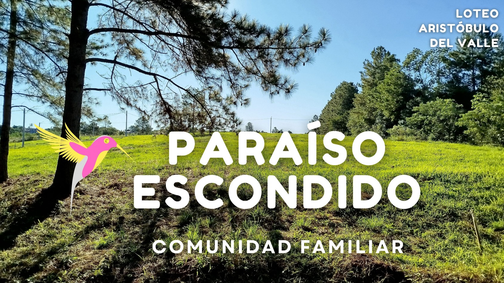 Loteo "Paraiso Escondido" - Aristobulo del Valle