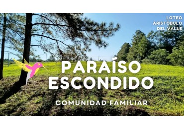 Loteo "Paraiso Escondido" - Aristobulo del Valle